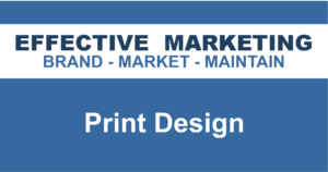 Print Design North Bay Ontario, EFFECTIVE MARKETING